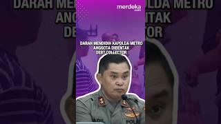 Darah Kapolda Metro Jaya Mendidih Lihat Polisi Dibentak-Bentak Debt Collector #besmart #viralshort