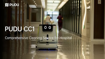 PUDU CC1: Comprehensive Cleaning Service for Hospital | Pudu Robotics