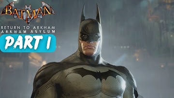 Batman: Return to Arkham - Arkham Asylum Walkthrough Part 1 (No Commentary)