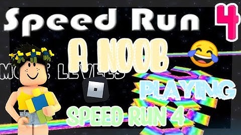 When A Noob Plays Speed Run 4! ¦ PvrpleKitPlayz