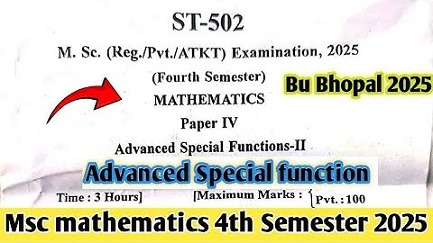 Advanced Special Function 2025 Paper Msc 4th Semester mathematics || Bu Bhopal ||