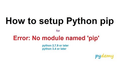 How to Setup Python PiP for errors - No module named 