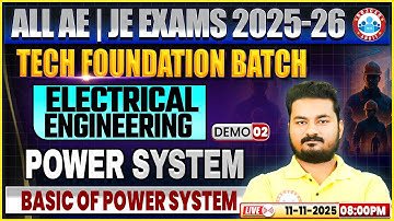 All AE/JE Tech Foundation Batch | Power System Demo 02 | Basic of Power System | EE | Alok Sir