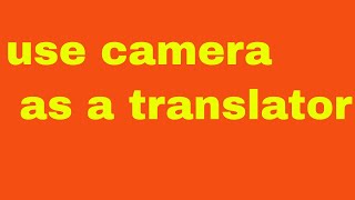 How to translate with camera or audio