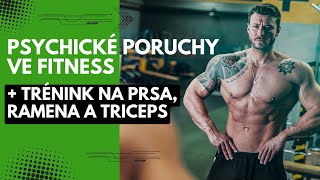 Psychické poruchy ve fitness | Trénink prsa, ramena, triceps | Intenzifikační techniky