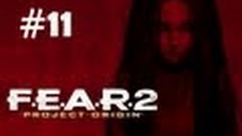 F.E.A.R.2: Project Origin Walkthrough - Mission 11 - Keegan