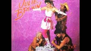 Julie Brown - Will I Make It Through the Eighties?
