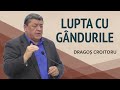 Drago croitoru  lupta mpotriva gndurilor  predic 2024