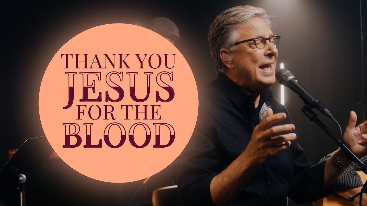 Don Moen - Thank You Jesus for the Blood - YouTube