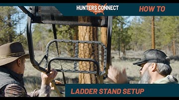 How to Safely Set up a Ladder Stand for Your Next Hunt