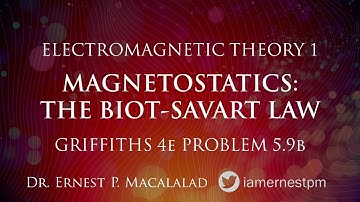Magneostatics:  Biot-Savart Law Griffiths Problem 5.9b