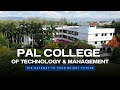 Pal College of Technology and Management Campus View