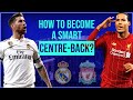 How to Become a Smart Centre-Back? (Sergio Ramos and van Dijk Analysis)