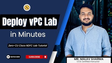 How to Deploy a vPC Lab with Zero CLI Using Cisco NDFC | Step-by-Step Explained by Mr. Malav Sharma