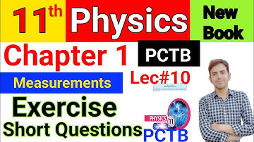 Chapter 1 Measurements Exercise Short Questions with Answers | 11Th Class Physics New Book PCTB 2025