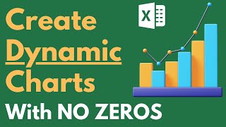 Create DYNAMIC CHARTS in Excel - WITHOUT ZEROS or BLANKS!