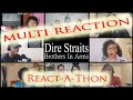 FULL MULTI REACTION Dire Straits Brothers In Arms / MULTI REACT-A-THON