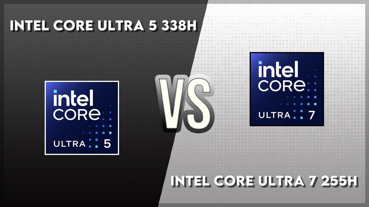 Intel Core Ultra 5 338H vs Intel Core Ultra 7 255H Technical Comparison