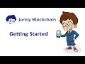 How to get started with jonny blockchain