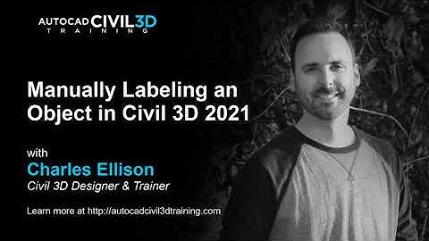 Manually Labeling an Object in Civil 3D 2018, 2019, 2020, 2021
