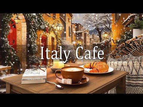 Italy Cafe Music | Winter Italian Coffee Shop with Relaxing Jazz & Background Music to Work, Study