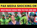 Pak media shocked on Pakistan heavy defeat vs Westindes in 2nd odi | PAK easy game lost poor bowling