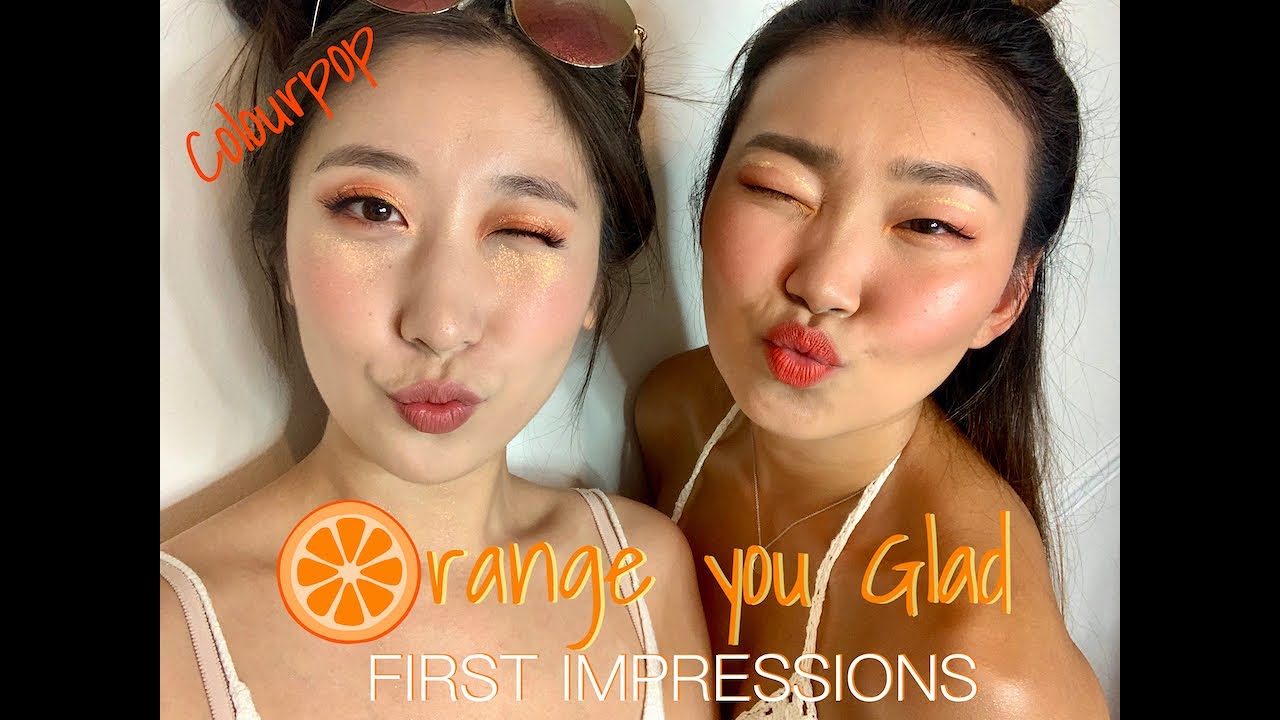 ColourPop Orange You Glad First Impressions