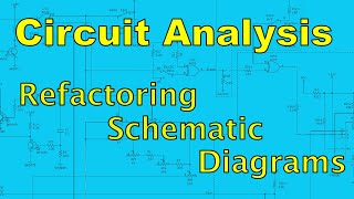 Circuit Analysis: Schematic Refactoring