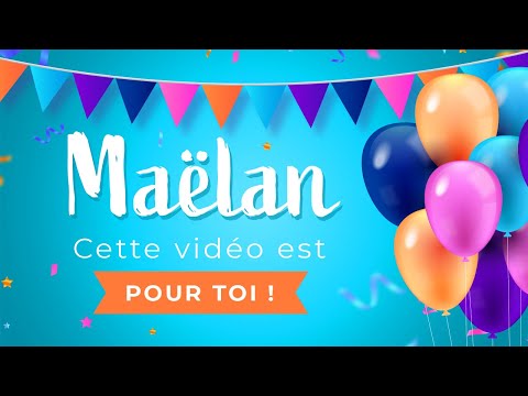 Joyeux anniversaire Maëlan !