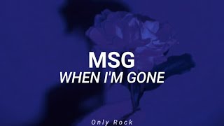 Msg - when i'm gone (Sub español)