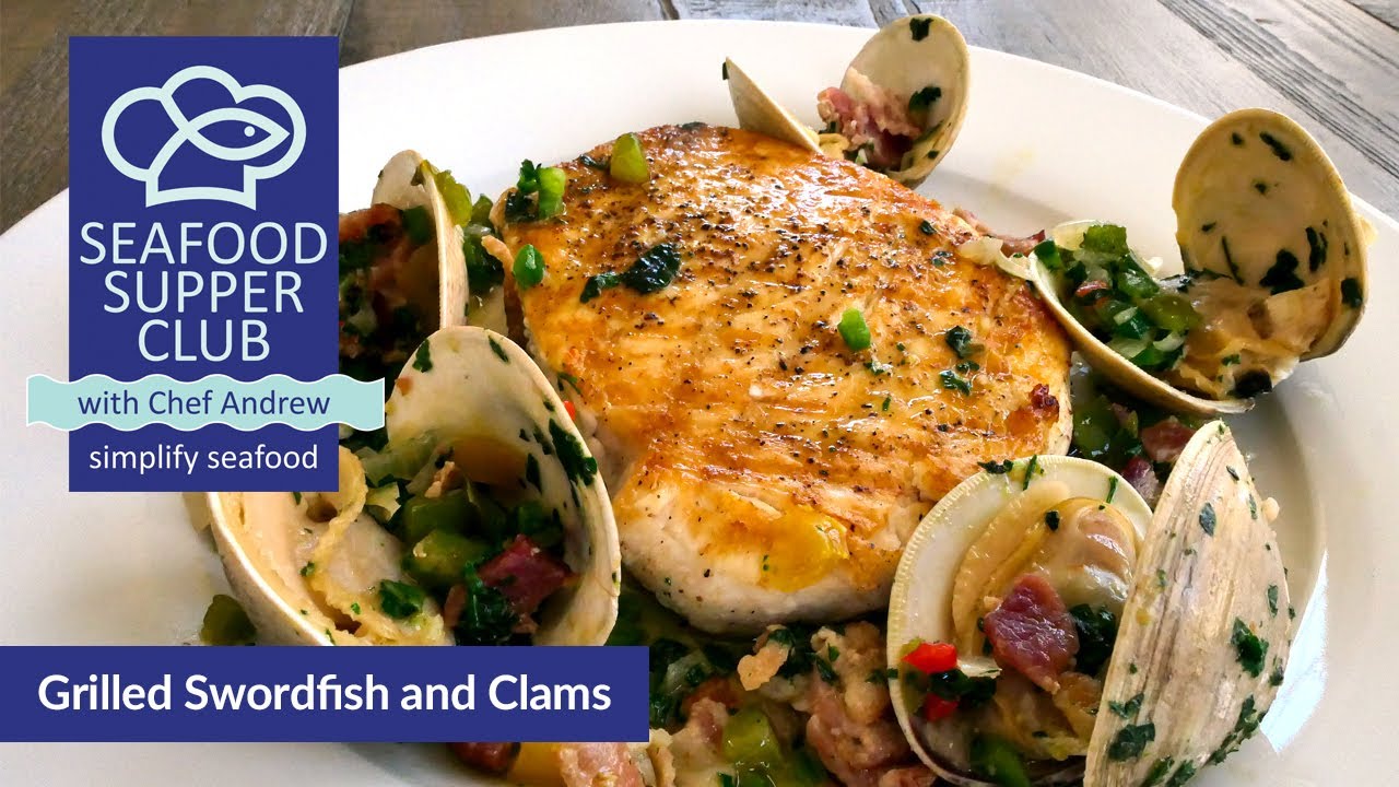 Grilled Swordfish And Clams Recipe Big Y Seafood Supper Club With grilled-swordfish-and-clams-recipe-big-y-seafood-supper-club-with