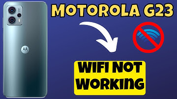 Motorola Moto G23 Wifi Not Working