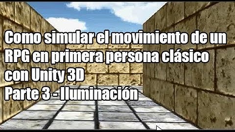 Como simular el movimiento de un RPG clásico con Unity 3D - Iluminación