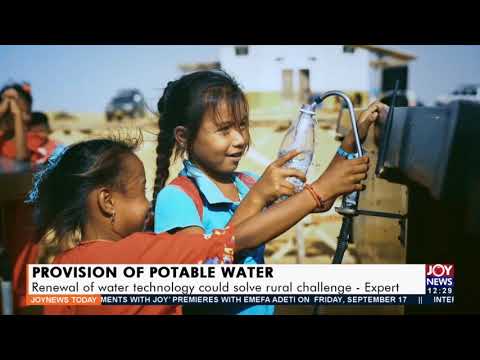 Provision of Portable Water: Renewal of water technology could solve rural challenge (17-9-21) Provision of Portable Water: Renewal of water technology could solve rural challenge (17-9-21)