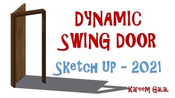 Dynamic Swing Door  SketchUp 2021-Kareem Galal