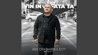 Vin in fata ta