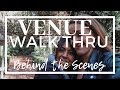 Behind the Scenes: VENUE WALK THRU