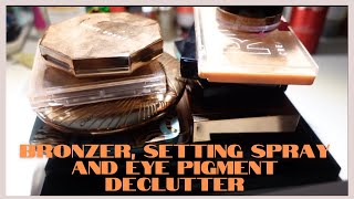 MAKEUP DECLUTTER | BRONZERS | SETTING SPRAYS | EYE SHADOW PIGMENTS | MISC PRODUCTS | TKBEAUTY7