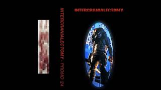 Intercranialectomy - Promo '24 (Full Promo)