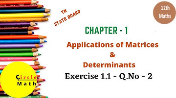 Class12 Maths | Chapter 1 | Exercise 1.1 Q.No 2 | Application of Matrices and Determinants