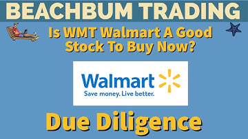 Is Walmart A Good Stock To Buy Now?