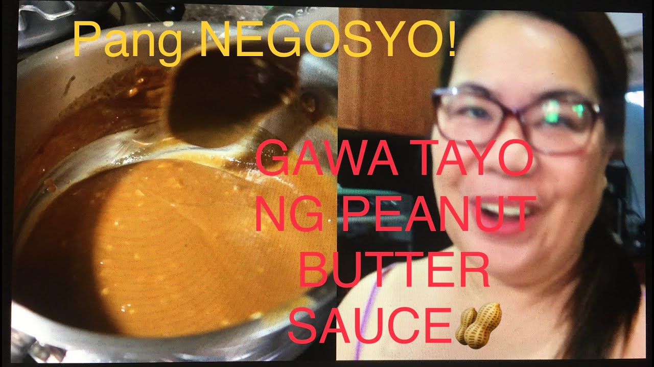 PEANUT BUTTER SAUCE PWEDENG PANG NEGOSYO! /LovelaceVLOG YouTube