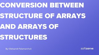 Celebrity Efficient conversion between Structure of Arrays and Arrays of Structures by Oleksandr Palamarchuk Profile