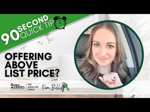 Offering Above List Price - 90 Second Quick Tip | KIM BILLS, REALTOR, Better Homes & Gardens