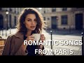 French Love Songs – Romantic Music from Paris to Touch Your Soul