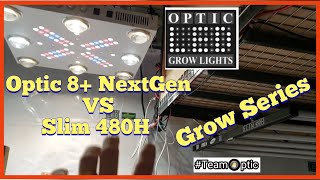 Optic 8+ NextGen vs Slim 480h - Preparing for the New Grow Series on WestCoast Cannabis