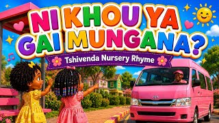 Ni khou ya gai mungana? | Tshivenda nursery rhyme