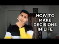 How to make right decisions in life l arnab k chakrabortty