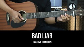 Bad Liar - Imagine Dragons | EASY Guitar Tutorial with Chords / Lyrics