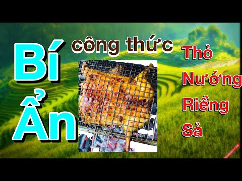 Video Bật mí công thức thỏ nướng riềng sả siêu cay - youtube